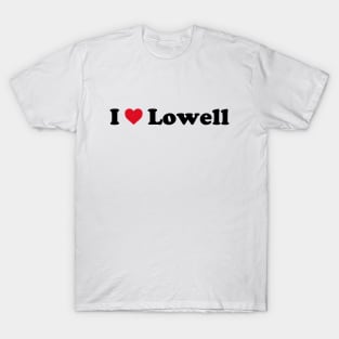 I Love Lowell T-Shirt